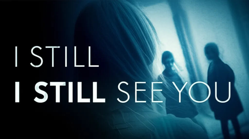 I Still See You poster