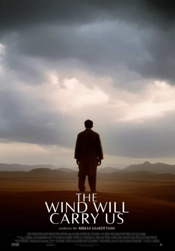 Poster for The Wind Will Carry Us